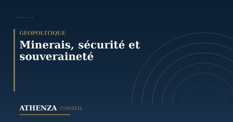 Minerais, sécurité et souveraineté